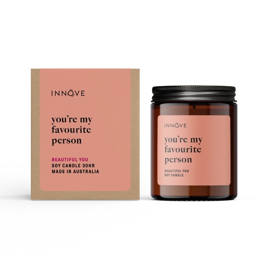 You're My Favourite Person - Beautiful You Soy Candle